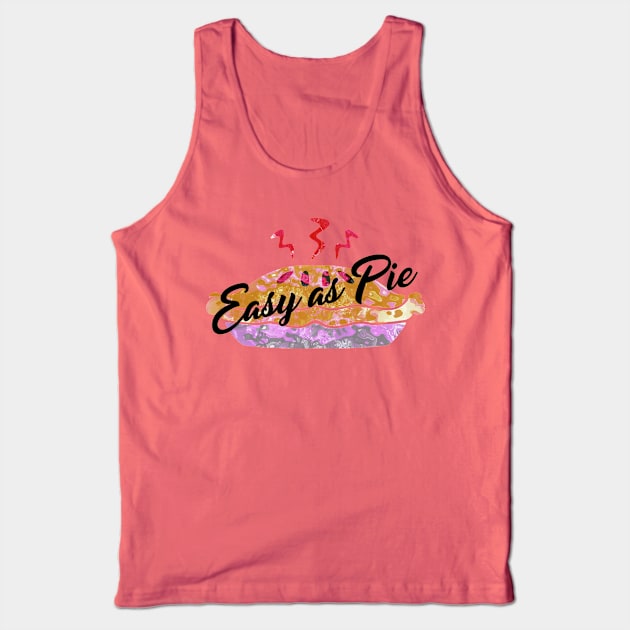 Easy as Pie Tank Top by Leroy Binks